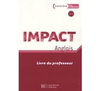 Anglais 1e séries technologiques Impact: Livre du professeur