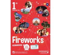 Anglais 1re B1>B2 Fireworks - Manuel De L'élève