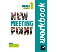 Anglais 1re B1/B2 New Meeting Point - Workbook - Edition 2015