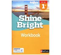 Anglais 1re B1>B2 Shine Bright - Workbook