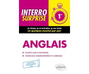 Anglais 1re: Points clés à maîtriser, exercices chronométrés et corrigés