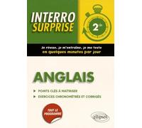 Anglais 2de: Points clés à maîtriser, exercices chronométrés et corrigés