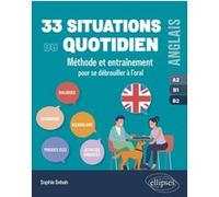 Anglais - 33 situations du quotidien - A2-B1-B2 Sophie Sebah (Auteur)