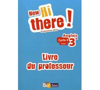 Anglais 3e A2/B1 New Hi There! - Livre Du Professeur