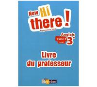 Anglais 3e A2/B1 New Hi There! - Livre Du Professeur
