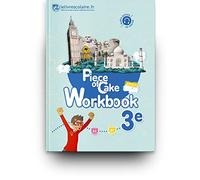 Anglais 3e Piece of Cake : Workbook