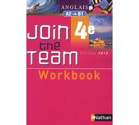 Anglais 4e Join The Team A2-B1 - Workbook