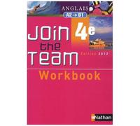 Anglais 4e Join The Team A2-B1 - Workbook