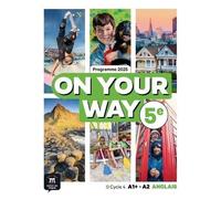 Anglais 5e A1+ - A2 On Your Way - Livre Élève