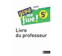 Anglais 5e Cycle 4 A2 Give Me Five ! - Livre Du Professeur