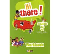 Anglais 5e Hi There! Palier 1 Année 2 A1+/A2 - Workbook