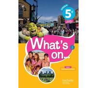 Anglais 5e Lv1 Cycle 4 What's On - Manuel De L'élève - Edition 2017