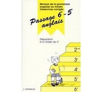 Anglais 6e-5e Passage: Révision de la grammaire anglaise au moyen d'exercices corrigés