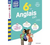 Anglais 6e - Cahier Jour Soir: Conçu et recommandé par les enseignants