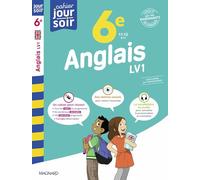Anglais 6e LV1 - Cahier Jour Soir: Conçu et recommandé par les enseignants
