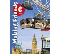 Anglais 6e Making Friends ed 2013 Jean-Louis Habert (Auteur), Christelle Bony (Auteur), Coralie Malartre (Auteur), Caroline Phelps (Auteur), Graham Bushnell (Auteur)