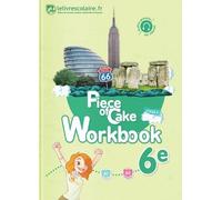 Anglais 6e Piece Of Cake - Workbook