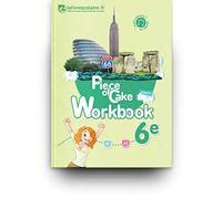 Anglais 6e Piece Of Cake - Workbook
