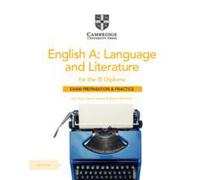 Anglais A : langue et littérature pour le diplôme de l'IB Préparation à l'examen et entraînement avec accès numérique (2 ans)