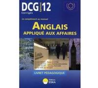 DCG 12 - ANGLAIS APPLIQUE AUX AFFAIRES CORRIGES