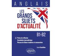 Anglais B1-B2: Les grands sujets d'actualité