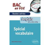Anglais. Bac en vue. Spécial vocabulaire. Toutes séries - Marie-Hélène Fasquel - Ellipses - broché - Scolaire / Universitaire