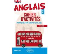 Anglais: Cahier d'activités pour apprendre ou réviser son anglais au collège (Cycle 4 - LV1-LV2) (A1-A2)
