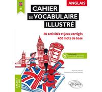 Anglais. Cahier de vocabulaire illustré (Cycle 3. A1) - Alexandra Nantet - Ellipses - broché - Méthode de langue
