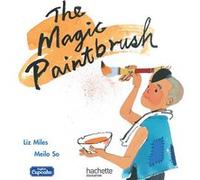 Anglais CM - Collection English Cupcake - Album 5 The Magic Paintbrush Liz Miles (Auteur)
