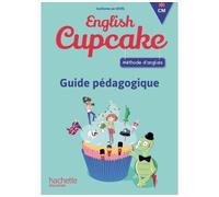 Anglais CM – Collection English Cupcake – Guide pédagogique – Éd. 2018