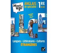Anglais De Spécialité 1re B1-B2 Let's Meet Up! - Langues, Littératures, Cultures Étrangères