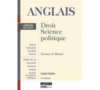 Anglais : droit, sciences politiques - 3ème édition Théorie, civilisation, actualité, étude de cas, interviews, exercices, lexique. - Isobel Noble - Lgdj - broché - Etude