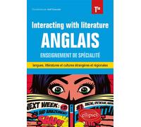 Anglais. Enseignement de spécialité de langues, littératures et cultures étrangères et régionales. Interacting with literature. e terminale - Joël Cascade - Ellipses - broché - Scolaire / Univ