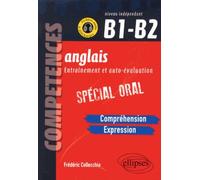 Anglais Entraînement Et Auto-Évaluation Spécial Oral B1-B2 - Compréhension Et Expression Orales