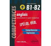Anglais. Entraînement et auto-évaluation. Spécial Oral. B1-B2 (Compréhension, expression en continu, expression en interactivité) - Frédéric Collecchia - Ellipses - broché - Méthode de langue