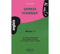 Anglais Express yourself ! Niveau 1