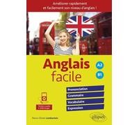 Anglais Facile A2 B1 - Prononciation-Grammaire-Vocabulaire-Expression