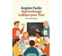 Anglais Facile : Apprentissage Ludique pour Tous