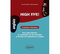 High Five!: Vocabulaire thématique pour enfin maîtriser le vocabulaire clé de l'actualité et enrichir son expression en anglais