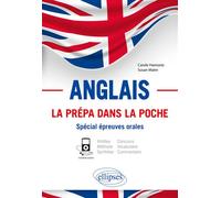 Anglais. La prépa dans la poche. Spécial épreuves orales. Khôlles et concours. Méthode. Synthèse et commentaire. Vocabulaire. B2-C1 (avec fichiers audio) Avec fichiers audio - Carole Hamonic - Ellipse