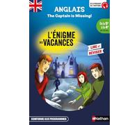 Anglais - L'énigme des vacances de la 5e à la 4e The Captain is missing ! Cahier de vacances