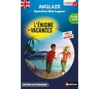 Anglais - L'énigme des vacances de la 5ème à la 4ème - Opération Blue Lagon - Cahier de vacances