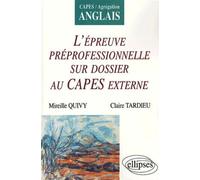Anglais - L'épreuve préprofessionnelle sur dossier au CAPES externe Edition 2004 - Mireille Quivy - Ellipses - broché - Scolaire / Universitaire