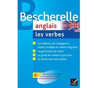 Bescherelle - Anglais : les verbes: la référence sur la conjugaison anglaise