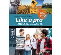 Anglais « Like a Pro » - Cahier d'activités 1re et Tle Bac pro - MG3: Enseignement agricole