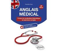 Anglais Médical - Fiches De Vocabulaire Thématique Et Exercices Corrigés