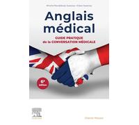 Anglais médical: Guide pratique de la conversation médicale