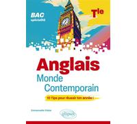 Anglais monde contemporain - Bac Spécialité - Tle 10 Tips pour réussir ton année - Emmanuelle Chèze - Ellipses - broché - Scolaire / Universitaire
