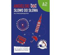 Anglais mot à mot pour débutants A2 - Travail collectif (Fremdsprachen Englisch auf Polnisch)