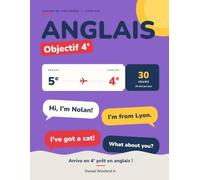 Anglais Objectif 4e: Cahier de vacances - 5e vers la 4e
